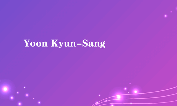 Yoon Kyun-Sang