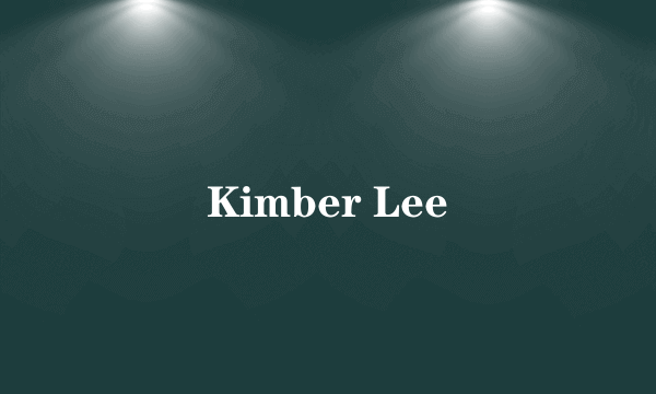 Kimber Lee