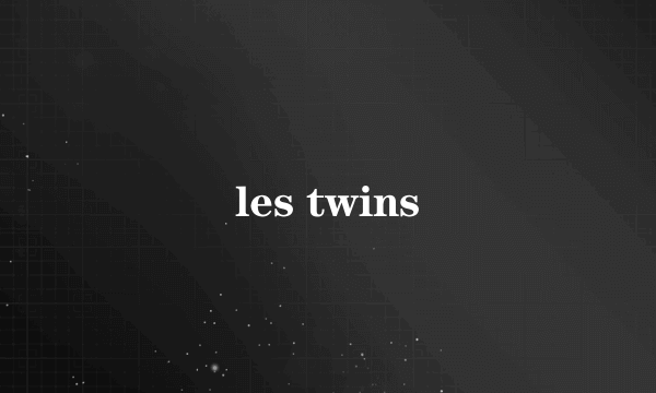 les twins