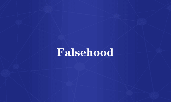 Falsehood