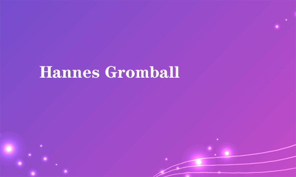 Hannes Gromball