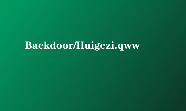 Backdoor/Huigezi.qww