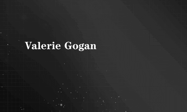 Valerie Gogan