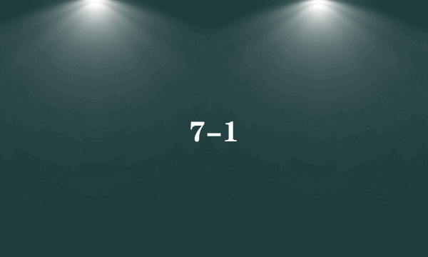 7-1