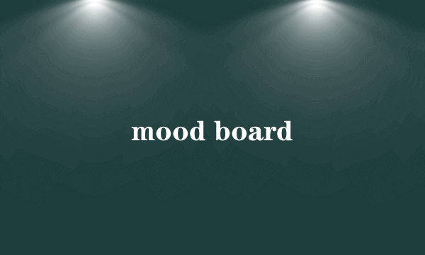 mood board