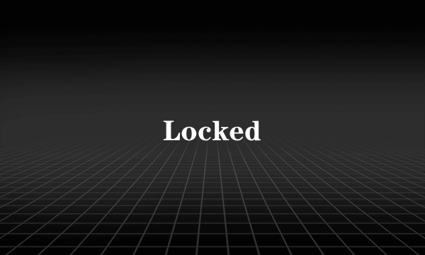 Locked
