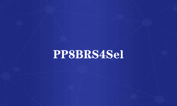 PP8BRS4Sel
