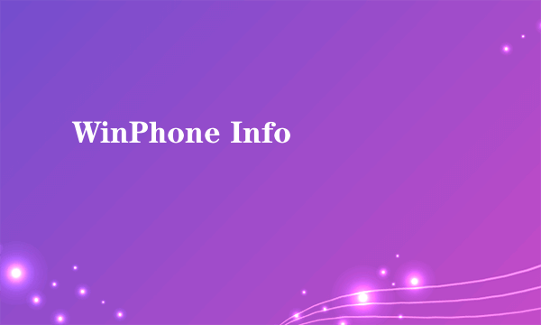 WinPhone Info