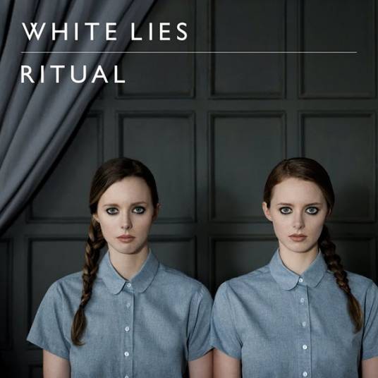 Ritual（White Lies2010年作品）