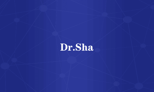 Dr.Sha