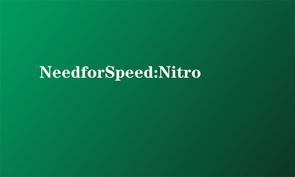 NeedforSpeed:Nitro