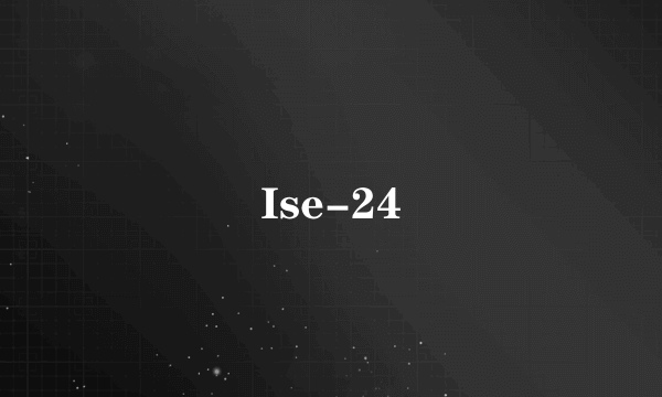 Ise-24