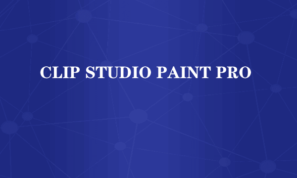 CLIP STUDIO PAINT PRO