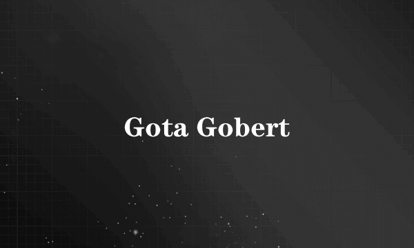 Gota Gobert