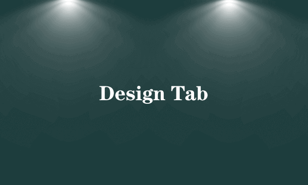 Design Tab