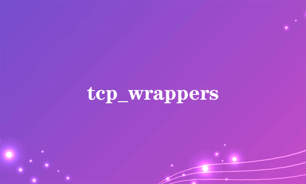 tcp_wrappers