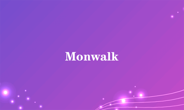 Monwalk