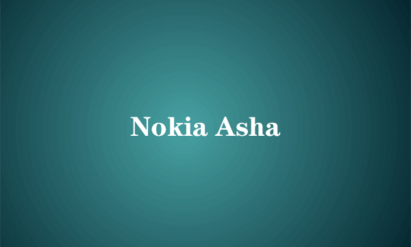 Nokia Asha