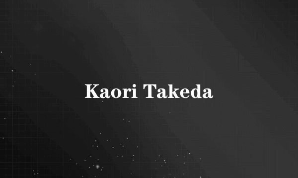 Kaori Takeda