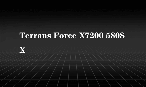 Terrans Force X7200 580S X