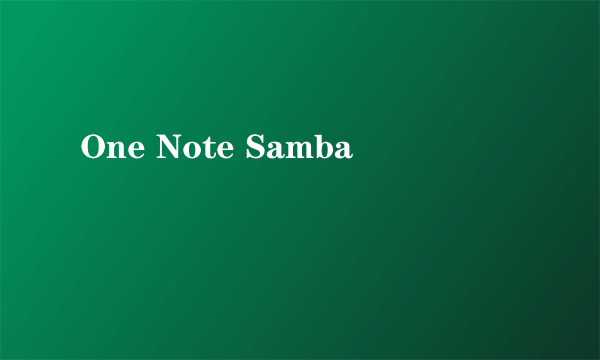One Note Samba