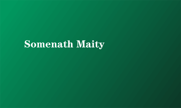 Somenath Maity