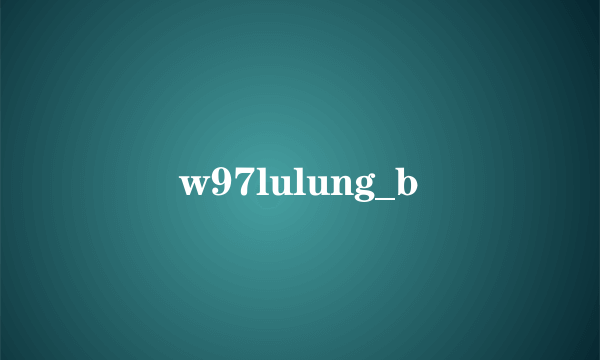 w97lulung_b