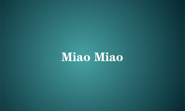 Miao Miao