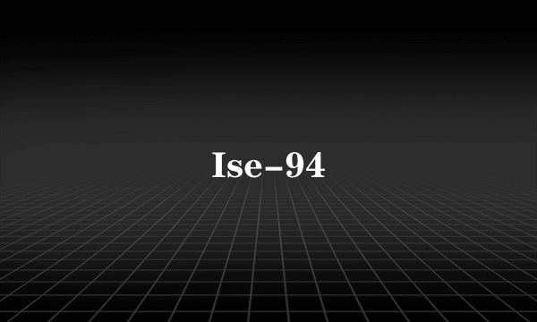 Ise-94