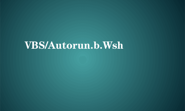 VBS/Autorun.b.Wsh