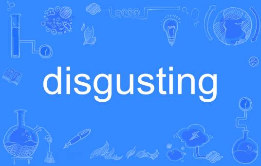 disgusting