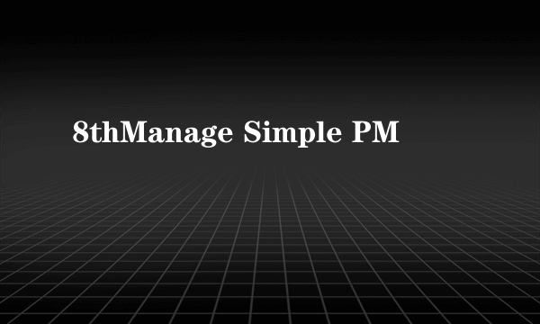 8thManage Simple PM