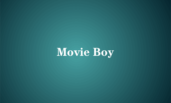 Movie Boy