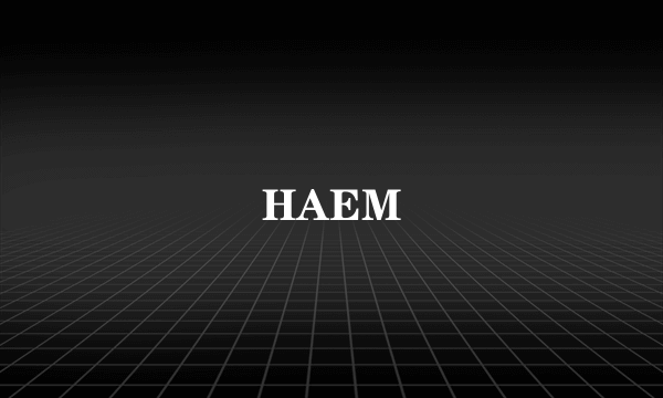 HAEM