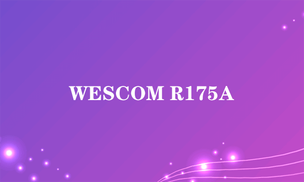 WESCOM R175A