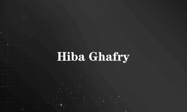 Hiba Ghafry