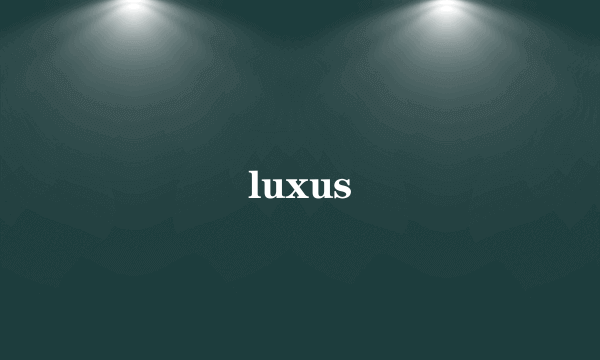 luxus