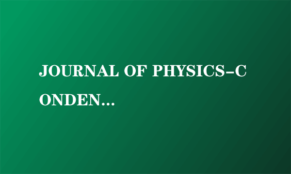 JOURNAL OF PHYSICS-CONDENSED MATTER