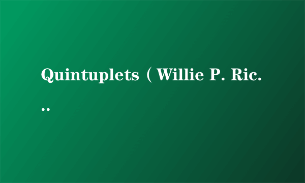 Quintuplets（Willie P. Richardson演唱的歌曲）