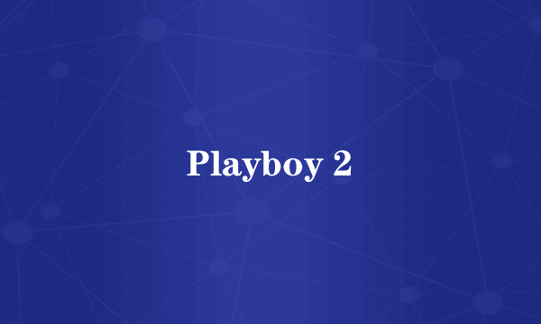 Playboy 2
