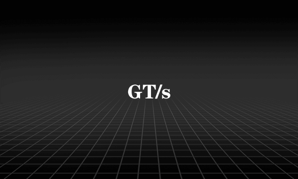 GT/s