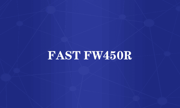 FAST FW450R