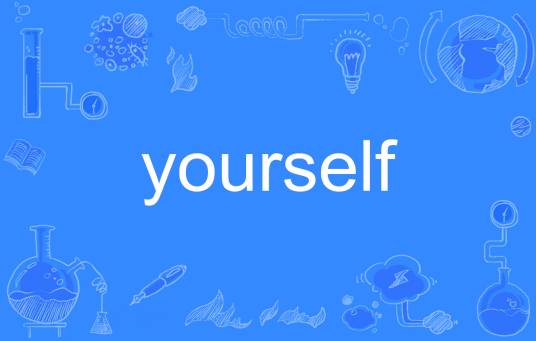 yourself