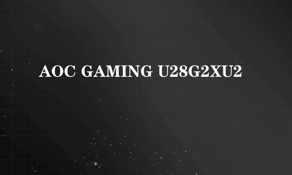 AOC GAMING U28G2XU2