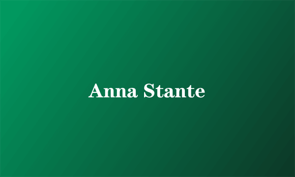 Anna Stante