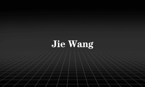 Jie Wang