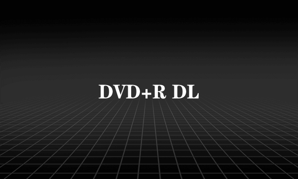DVD+R DL