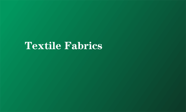Textile Fabrics