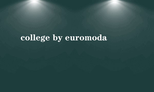 college by euromoda