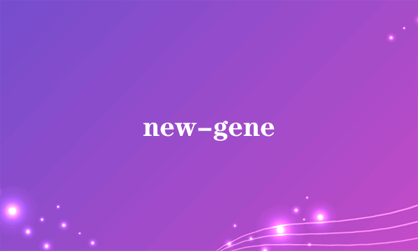 new-gene